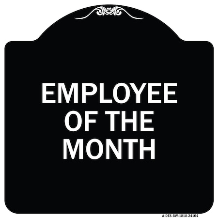 Signmission Employee of the Month Heavy-Gauge Aluminum Architectural Sign, 18" x 18", BW-1818-24104 A-DES-BW-1818-24104